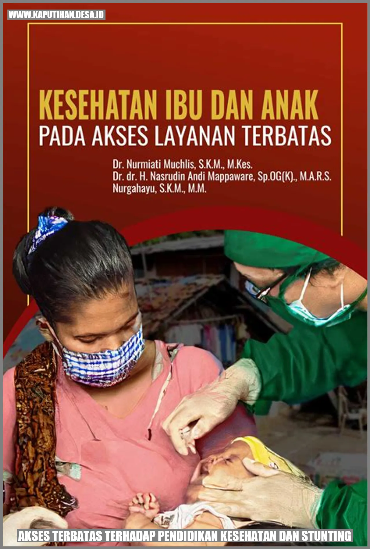 Akses Terbatas Terhadap Pendidikan Kesehatan dan Stunting