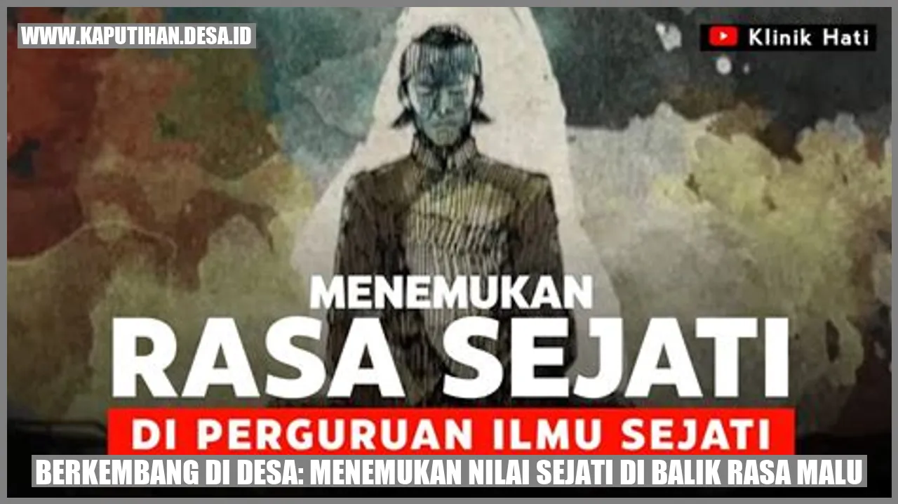 Berkembang di Desa: Menemukan Nilai Sejati di Balik Rasa Malu