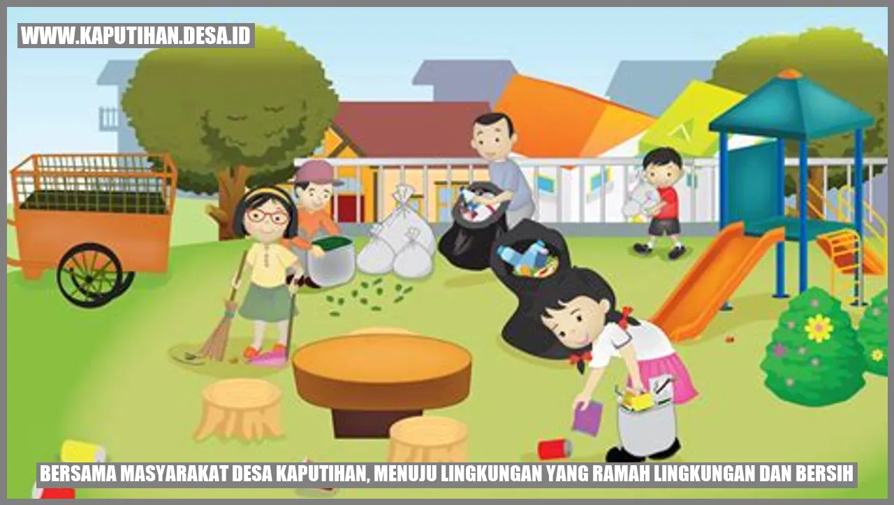 Bersama Masyarakat Desa Kaputihan, Menuju Lingkungan yang Ramah Lingkungan dan Bersih