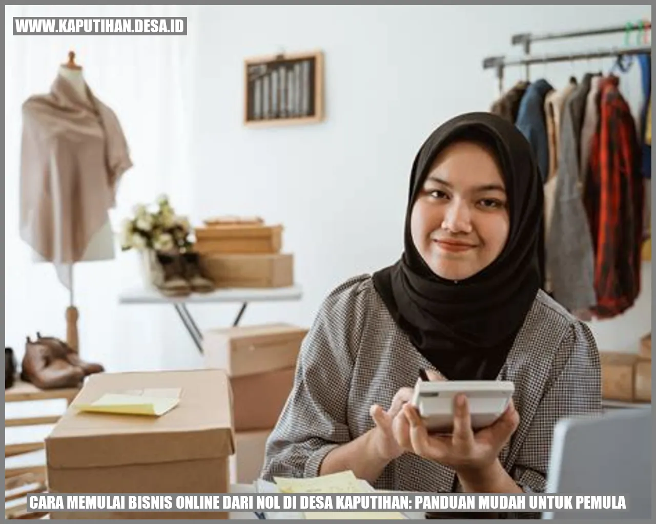 Cara Memulai Bisnis Online dari Nol di Desa Kaputihan: Panduan Mudah untuk Pemula