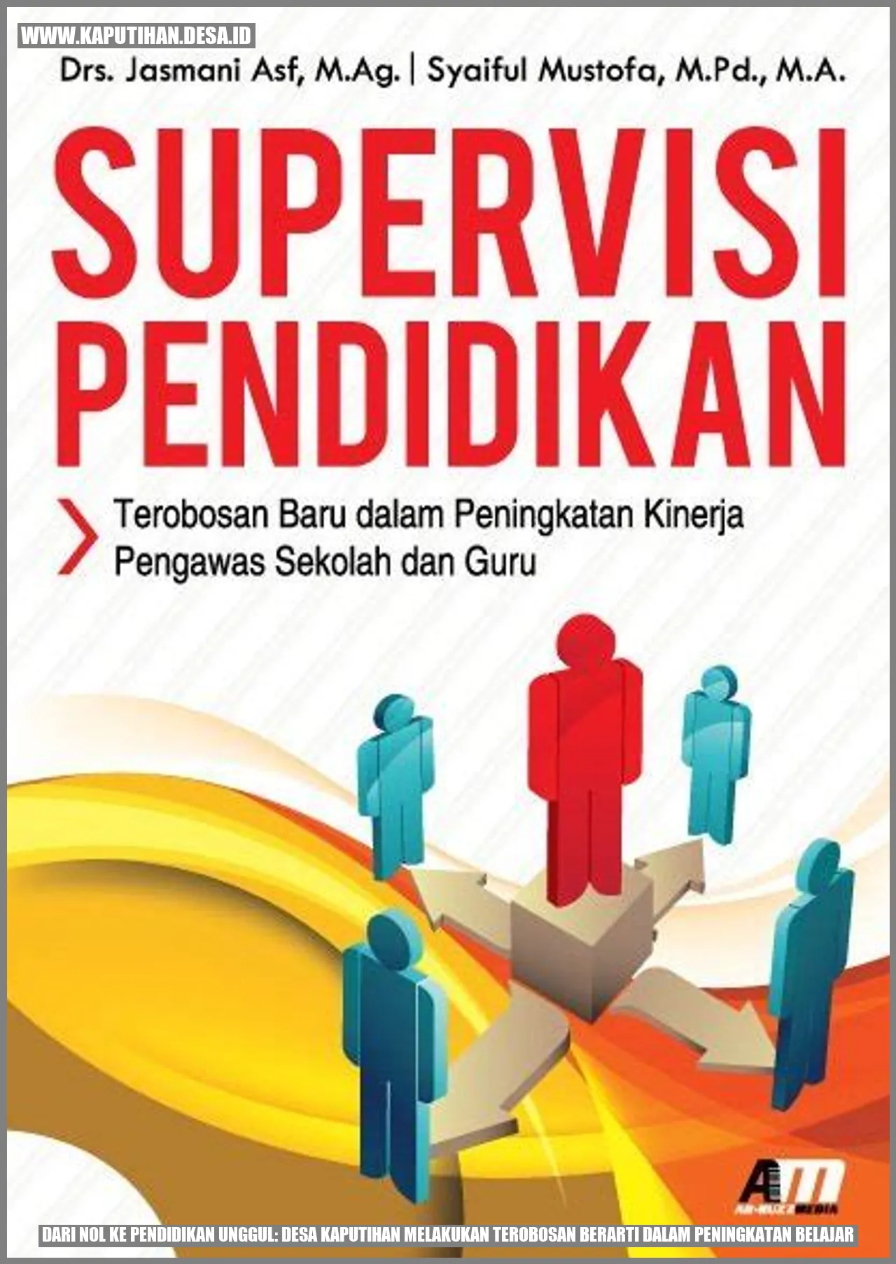 Dari Nol ke Pendidikan Unggul: Desa Kaputihan Melakukan Terobosan Berarti dalam Peningkatan Belajar