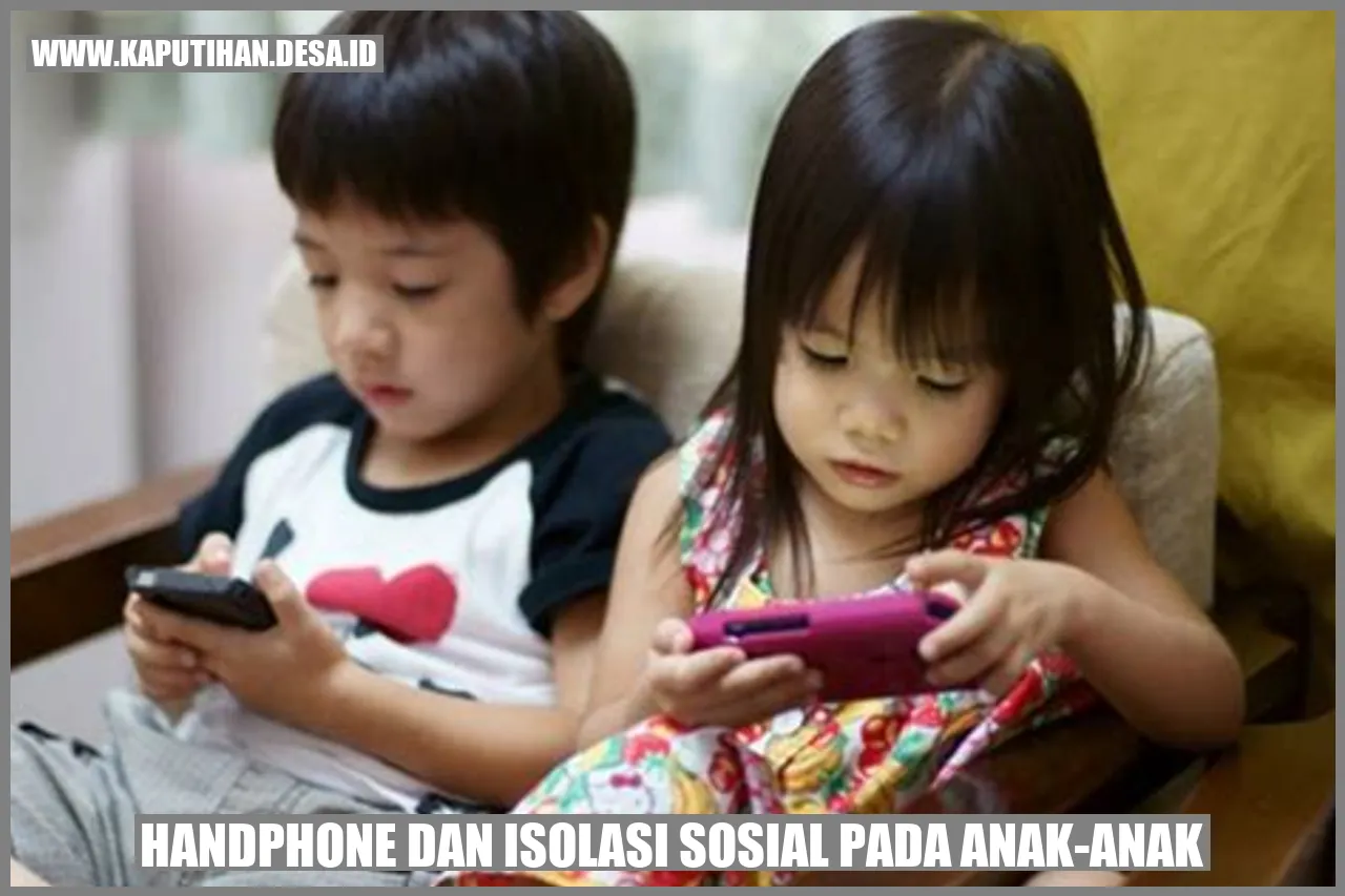 Handphone dan Isolasi Sosial pada Anak-Anak: Peran Gadget dalam Mengubah Interaksi Antarindividu