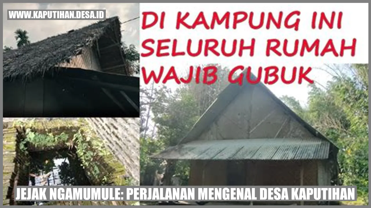 Jejak Ngamumule: Perjalanan Mengenal Desa Kaputihan