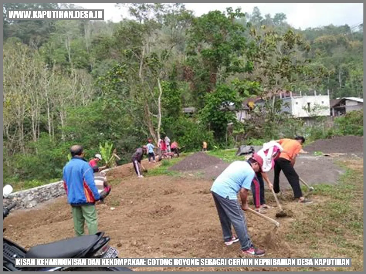 Kisah Keharmonisan dan Kekompakan: Gotong Royong sebagai Cermin Kepribadian Desa Kaputihan