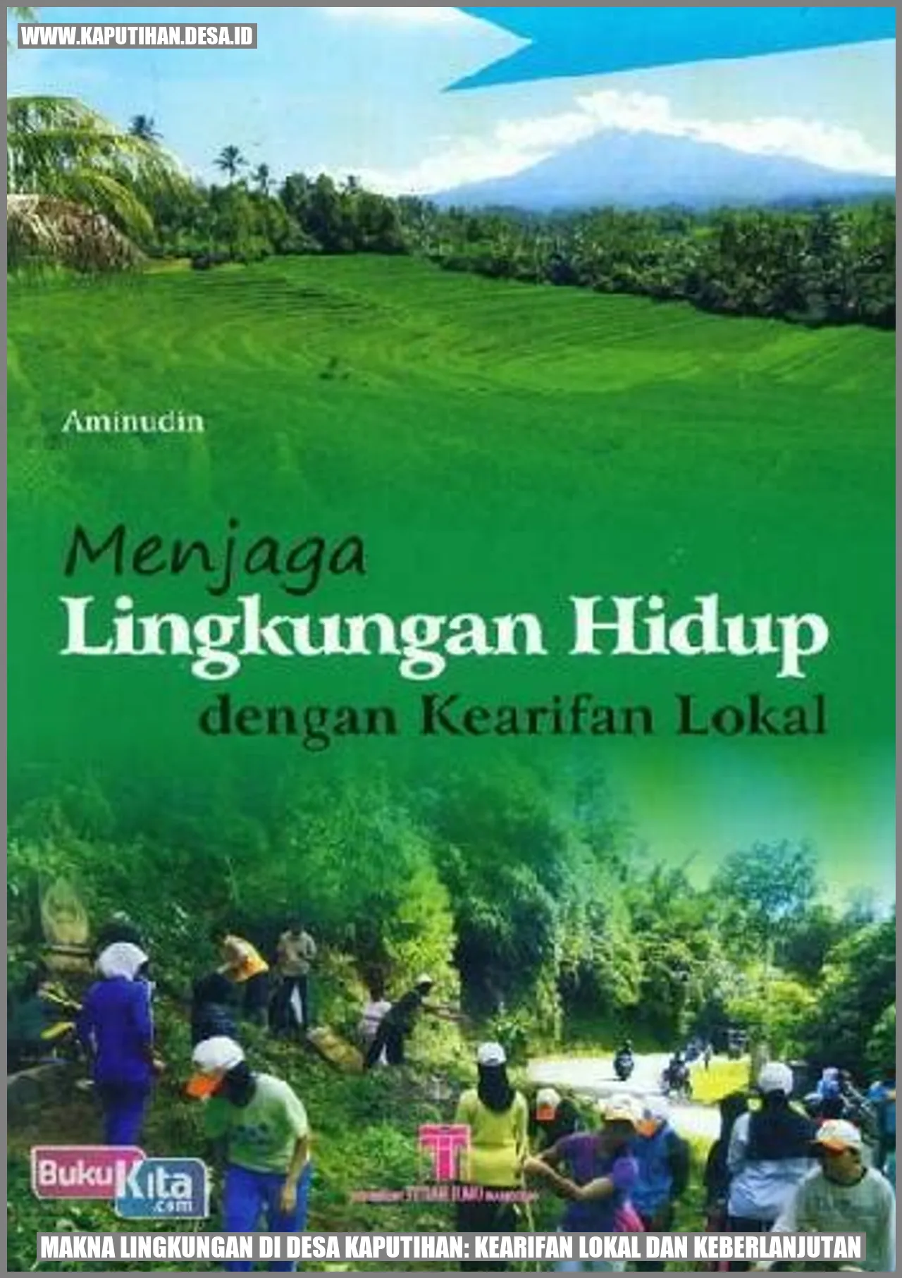 Makna Desa Kaputihan: Lingkungan dan Kearifan