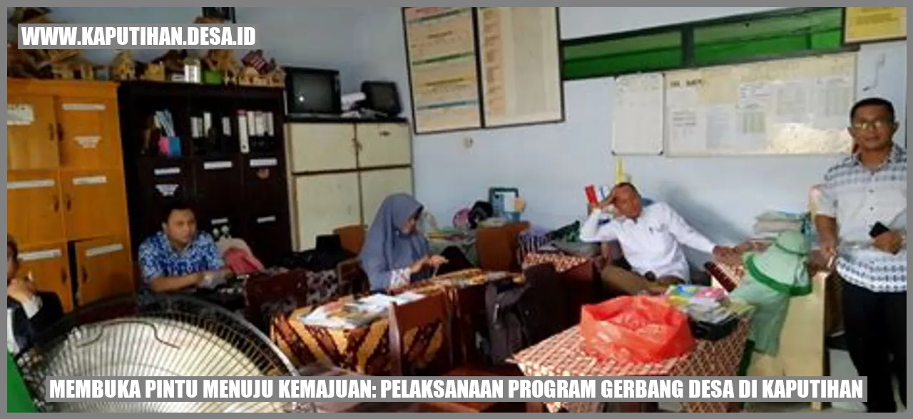 Membuka Pintu Menuju Kemajuan: Pelaksanaan Program Gerbang Desa di Kaputihan