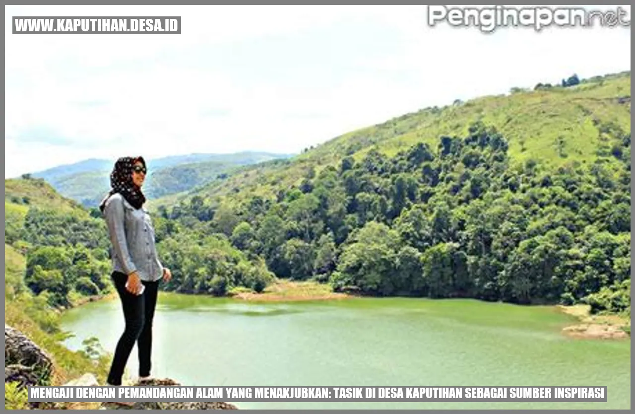 Mengaji dengan Pemandangan Alam yang Menakjubkan: Tasik di Desa Kaputihan sebagai Sumber Inspirasi