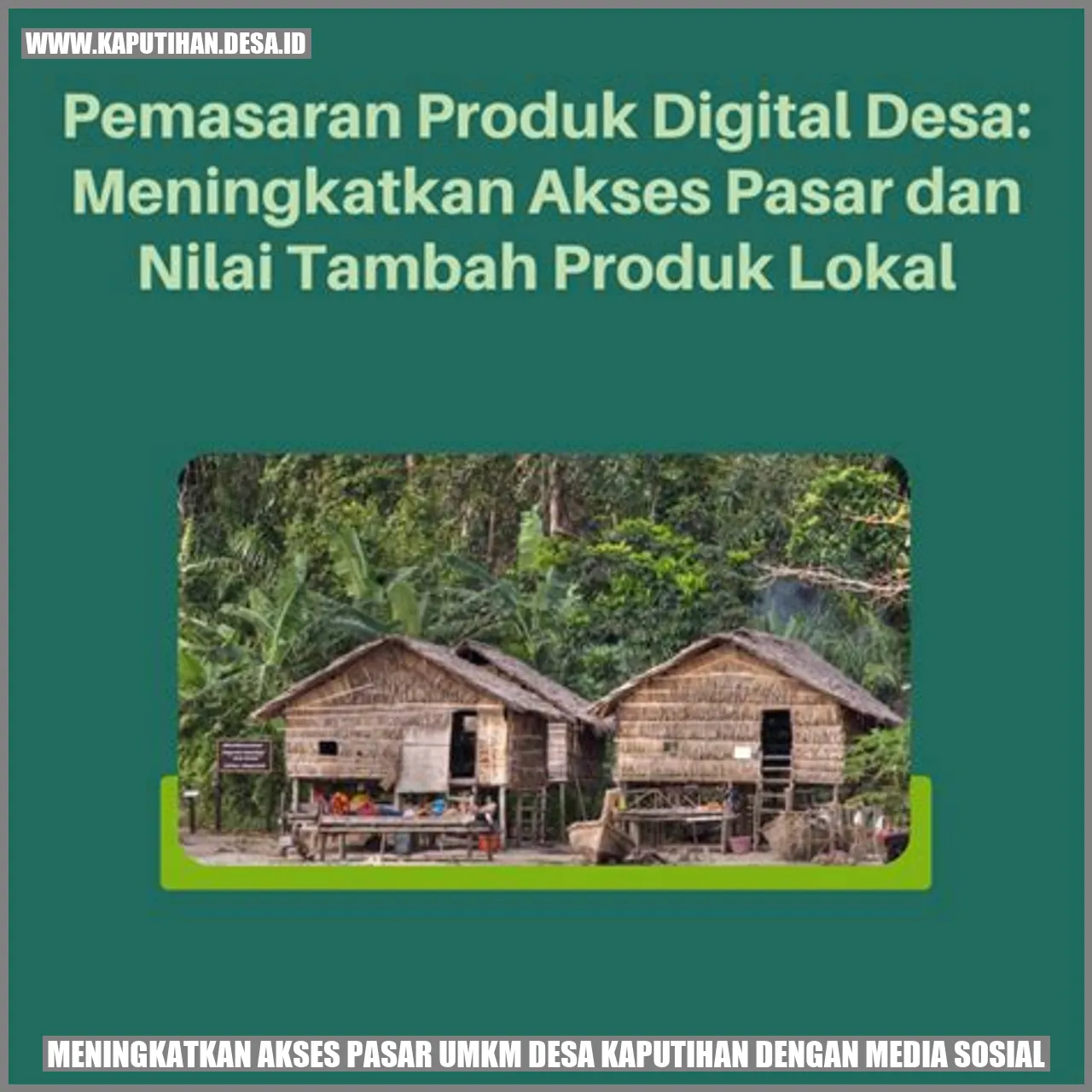 Meningkatkan Akses Pasar UMKM Desa Kaputihan dengan Media Sosial