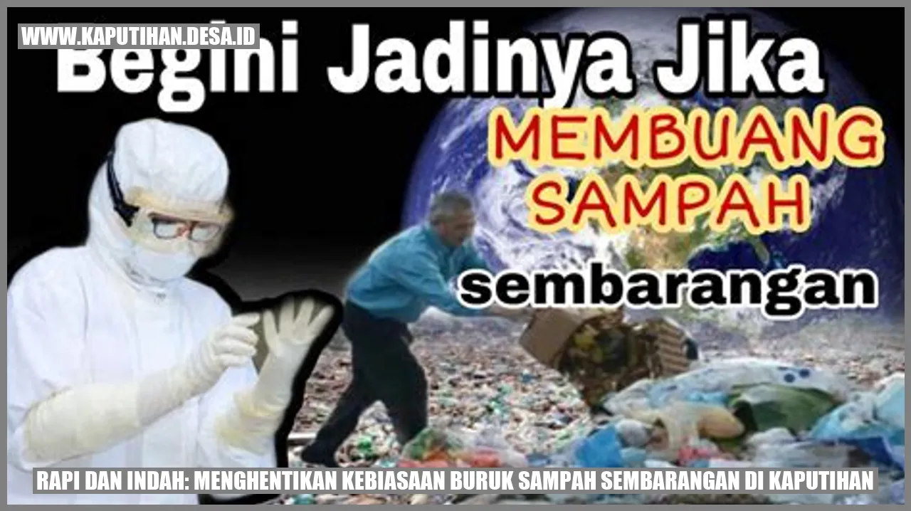 Rapi dan Indah: Menghentikan Kebiasaan Buruk Sampah Sembarangan di Kaputihan